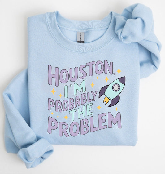 Houston I May Be The Problem
