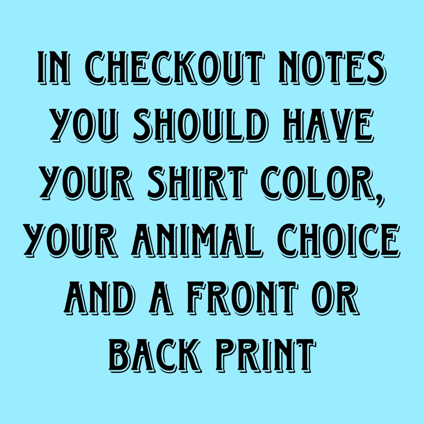 Coastie White (Please tell me front/back print in order notes & your animal/shirt color)