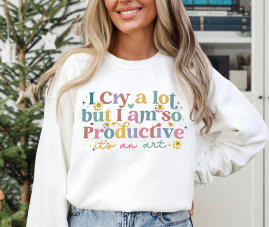 I Cry A Lot But I Am So Productive