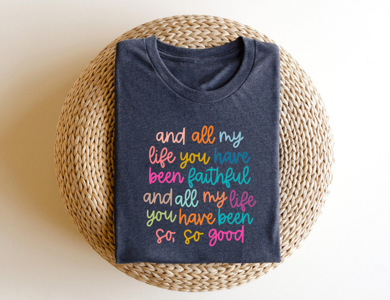 and all my life