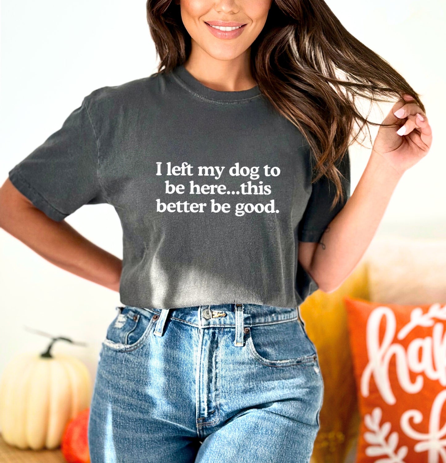 I Just Left My (Any Animal)