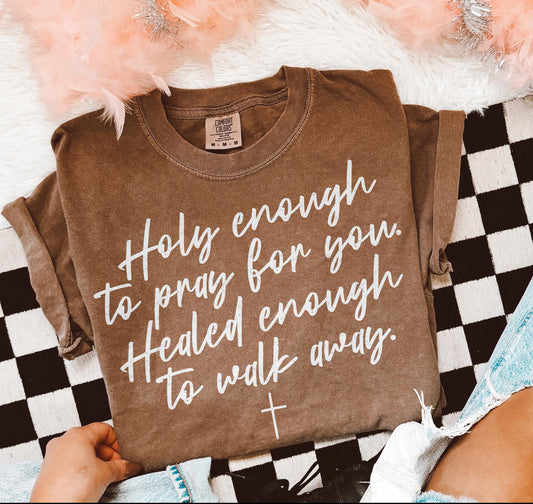 Holy Enough To Pray For You