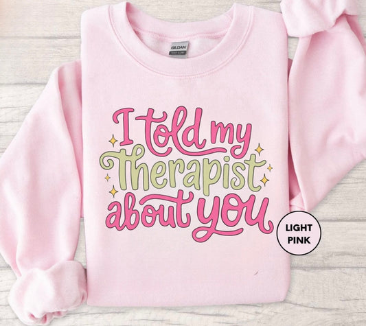 I Told My Therapist About You