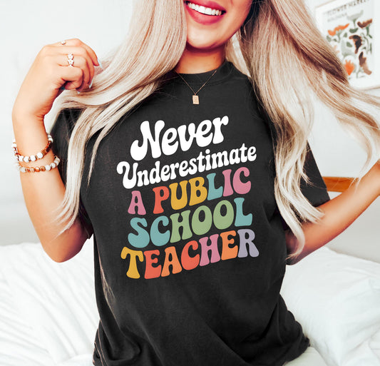 Never Underestimate A Public School Teacher