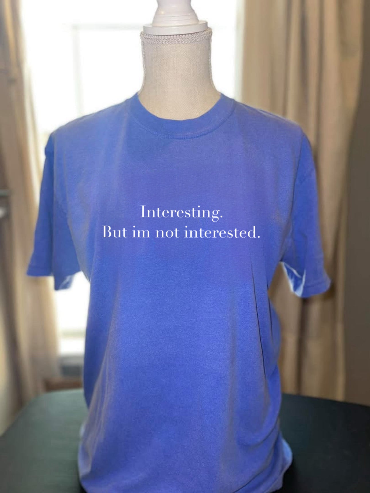 Interesting. But I’m not interested.