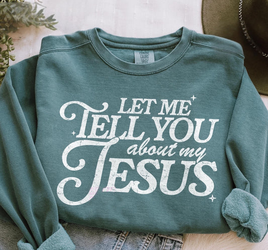 Let Me Tell You About My Jesus