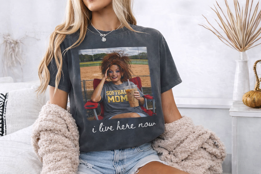 I Live Here Now Softball Mom