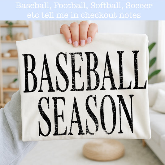 Sports SEASON (Any Sport/Tell me in checkout notes)