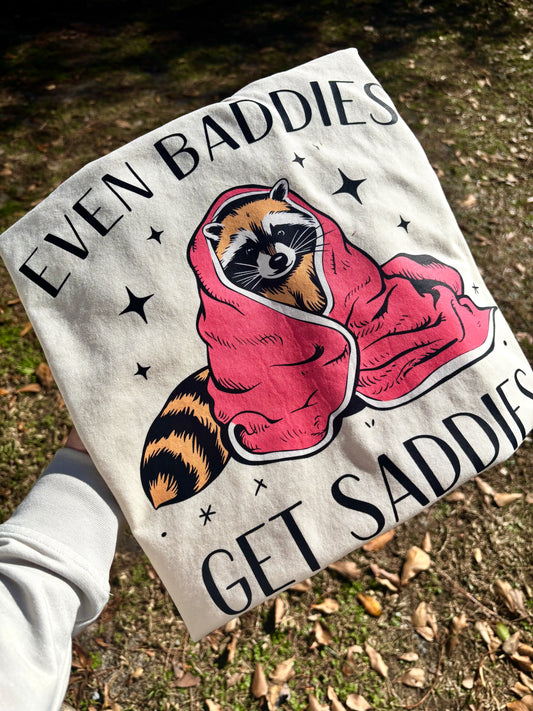 Even Baddies Get Saddies