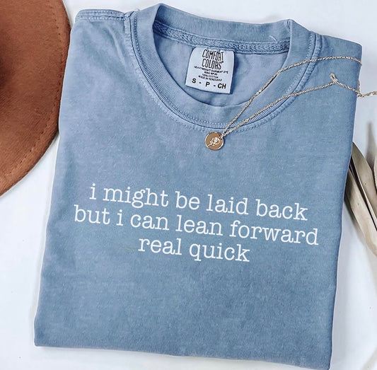 i might be laid back