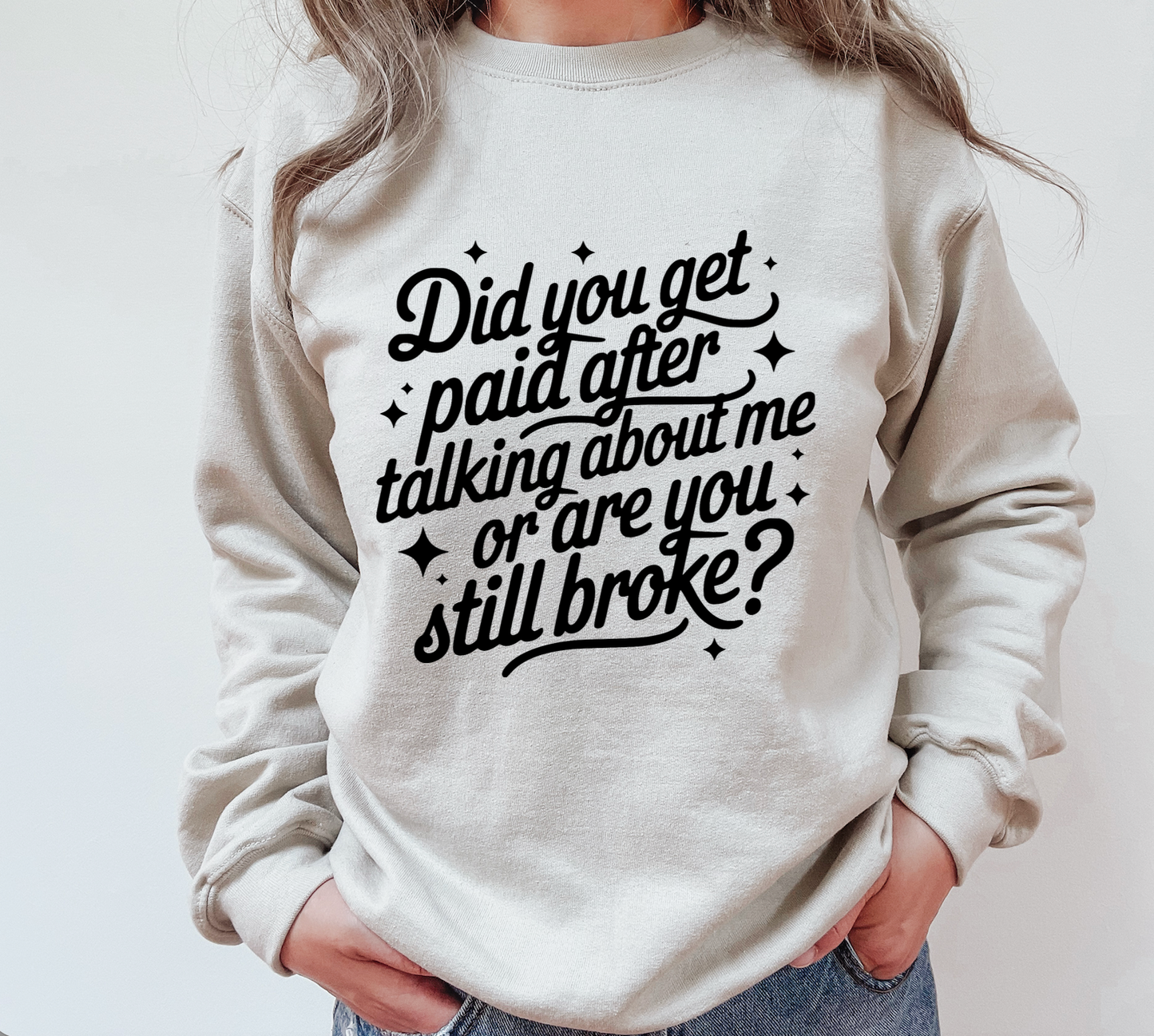 Did you get paid after talking about me?
