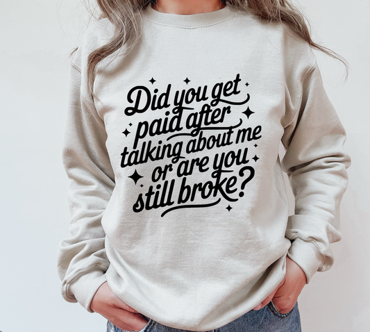 Did you get paid after talking about me?