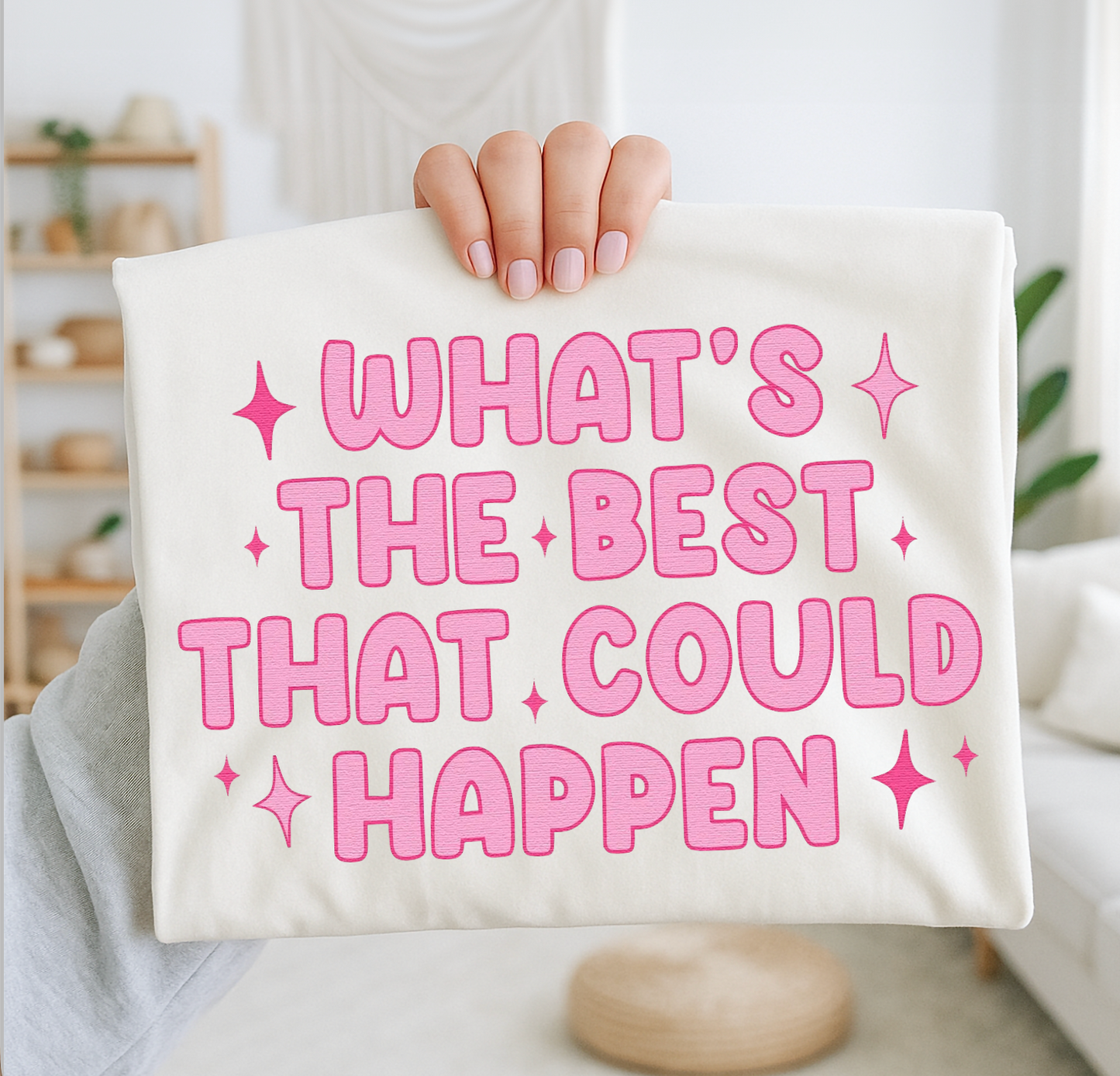 What's The Best That Could Happen