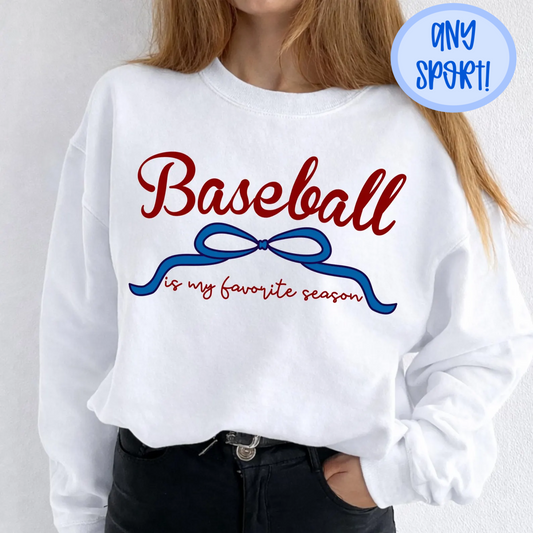 Baseball is my favorite season (Any Sport)