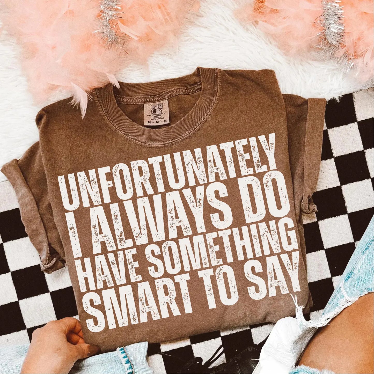 Unfortunately I Always Do Have Something Smart To Say
