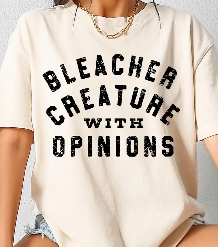 Bleacher Creature w/opinions